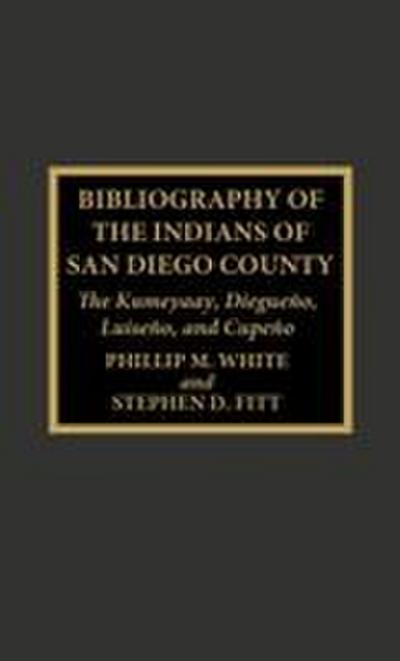 Bibliography of the Indians of San Diego County