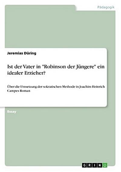 Ist der Vater in "Robinson der Jüngere" ein idealer Erzieher?