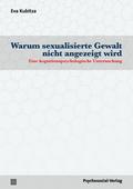 Warum sexualisierte Gewalt nicht angezeigt wird
