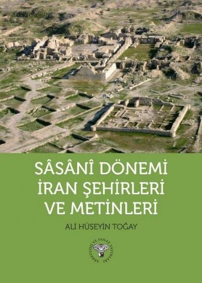 Sasani Dönemi Iran Sehirleri ve Metinleri