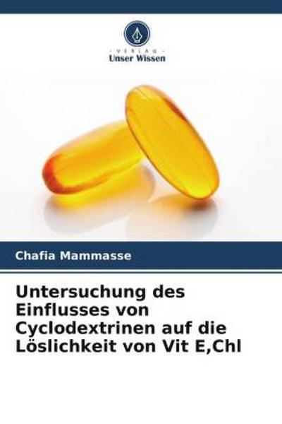 Untersuchung des Einflusses von Cyclodextrinen auf die Löslichkeit von Vit E,Chl