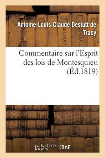 Commentaire Sur l’Esprit Des Lois de Montesquieu