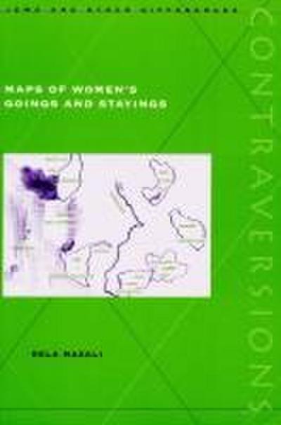 Maps of Women’s Goings and Stayings