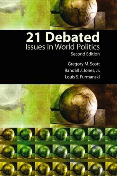 21 Debated: Issues in World Politics [Taschenbuch] by Furmanski, Louis; Scott...