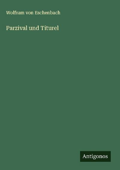 Parzival und Titurel