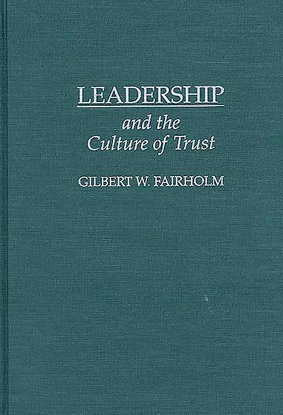 Leadership and the Culture of Trust