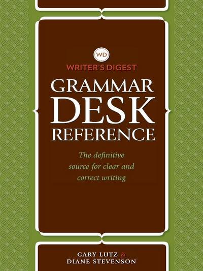 Writer’s Digest Grammar Desk Reference