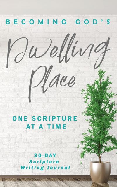 Becoming God’s Dwelling Place