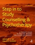 Step in to Study Counselling and Psychotherapy (fourth edition)