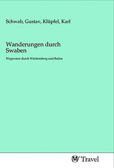 Wanderungen durch Swaben