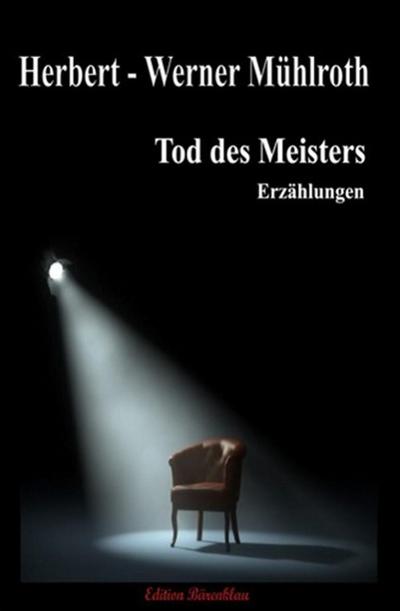 Mühlroth, H: Tod des Meisters