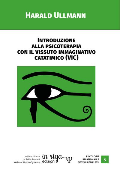 Introduzione alla psicoterapia con il Vissuto Immaginativo Catatimico (VIC)