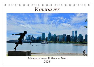 Vancouver - Träumen zwischen Wolken und Meer (Tischkalender 2026 DIN A5 quer), CALVENDO Monatskalender