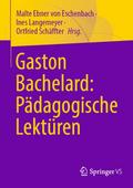 Gaston Bachelard: Pädagogische Lektüren