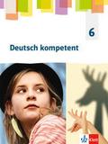 Deutsch kompetent 6. Allgemeine Ausgabe Gymnasium