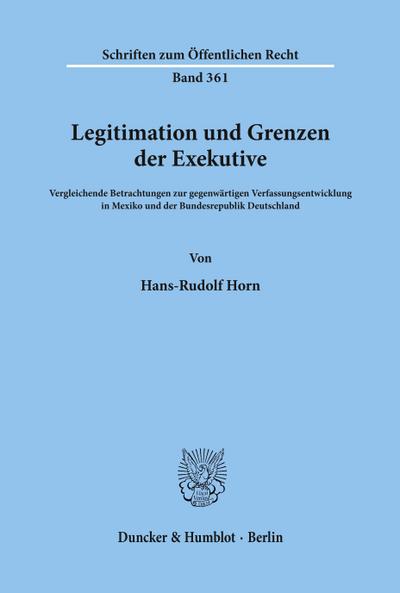 Legitimation und Grenzen der Exekutive.