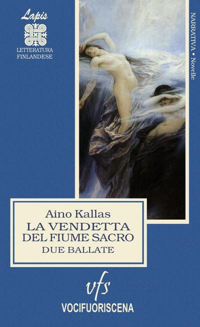 La vendetta del fiume sacro. Due ballate