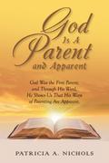 God Is A Parent and Apparent