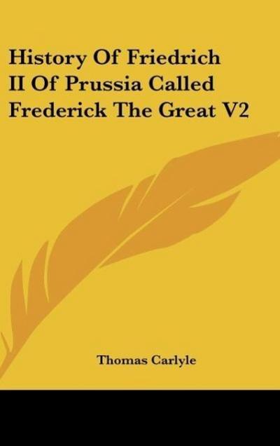 History Of Friedrich II Of Prussia Called Frederick The Great V2