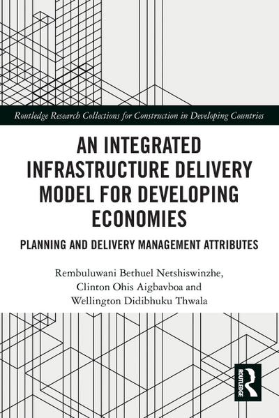An Integrated Infrastructure Delivery Model for Developing Economies