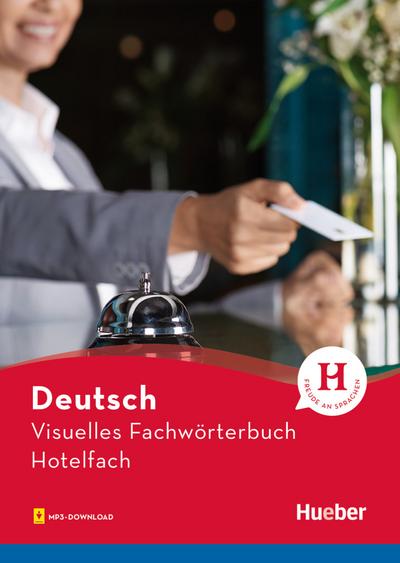 Visuelles Fachwörterbuch Hotelfach: Buch mit Audios online (Visuelle Fachwörterbücher)