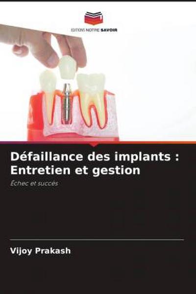Défaillance des implants : Entretien et gestion