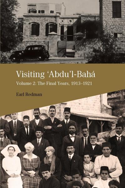 Visiting ’Abdu’l-Bahá, Volume 2