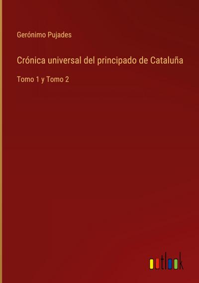 Crónica universal del principado de Cataluña