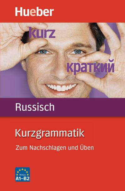 Kurzgrammatik Russisch: Zum Nachschlagen und Üben / Buch