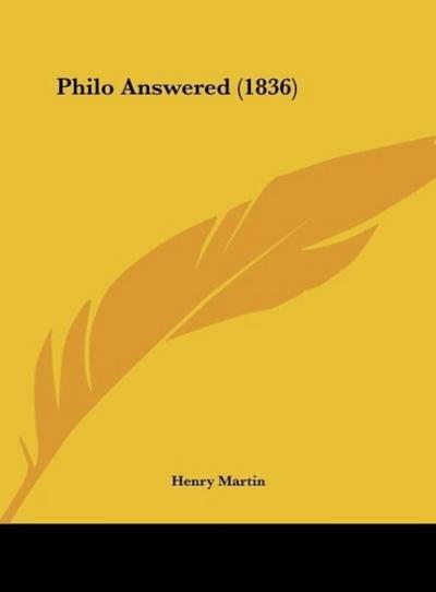 Philo Answered (1836) - Henry Martin