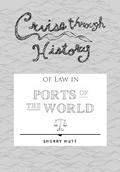 Cruise through History of Law in Ports of the World