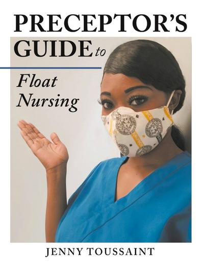 Preceptor’s Guide to Float Nursing