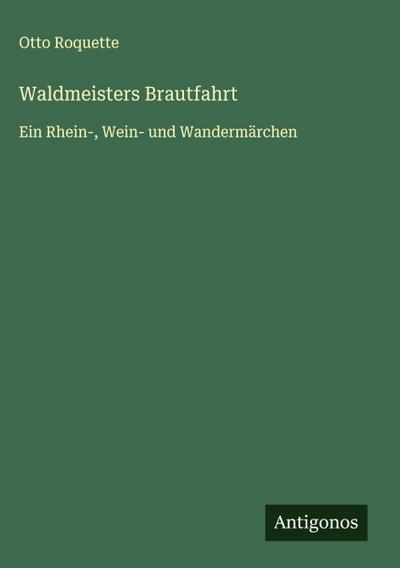Waldmeisters Brautfahrt