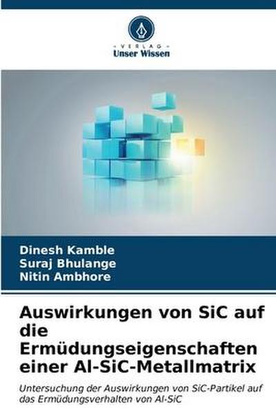 Auswirkungen von SiC auf die Ermüdungseigenschaften einer Al-SiC-Metallmatrix
