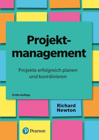 Projektmanagement - Projekte erfolgreich planen und koordinieren