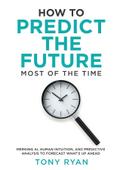 How to Predict the Future most of the time