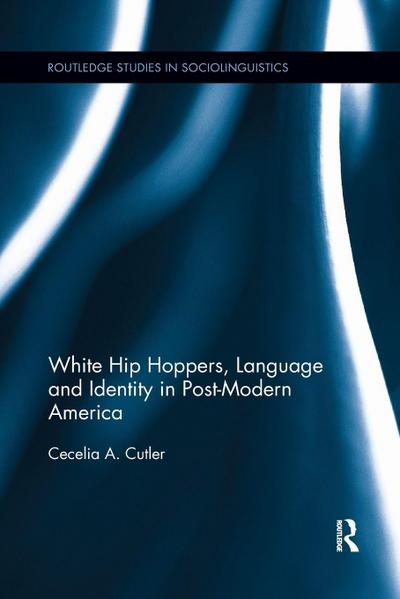 White Hip Hoppers, Language and Identity in Post-Modern America