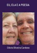 Eu, Ela E A Poesia