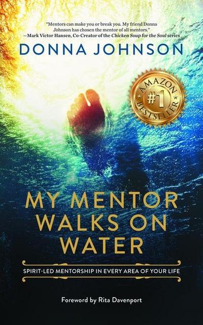 My Mentor Walks on Water