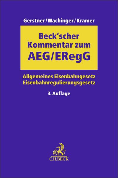 Beck’scher Kommentar zum AEG: Allgemeines Eisenbahngesetz, ERegG: Eisenbahnregulierungsgesetz
