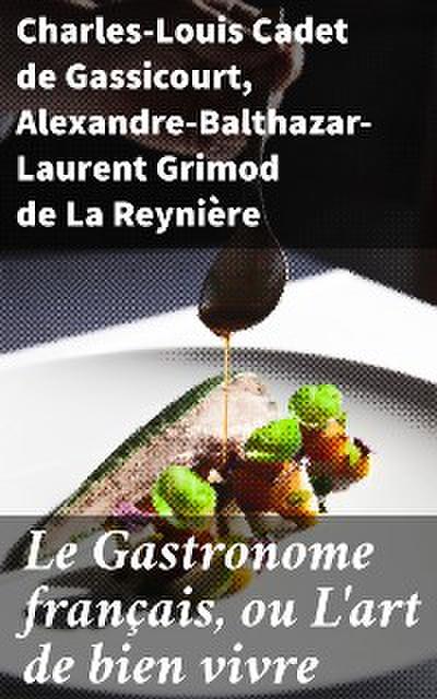 Le Gastronome français, ou L’art de bien vivre