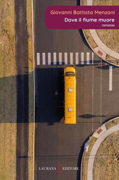 Menzani, G: Dove il fiume muore