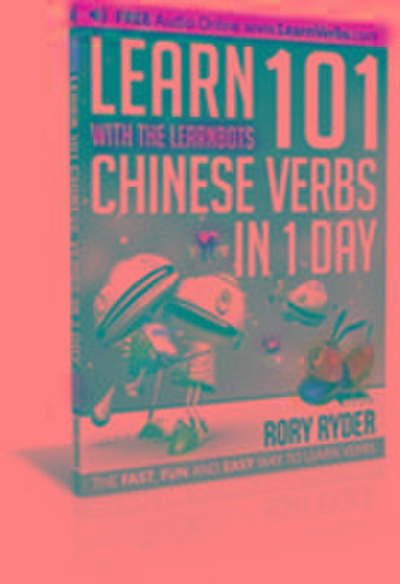 Ryder, R: Learn 101 Chinese Verbs in 1 Day