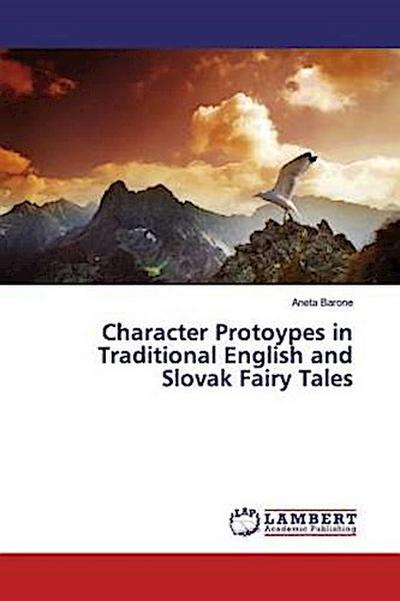 Character Protoypes in Traditional English and Slovak Fairy Tales