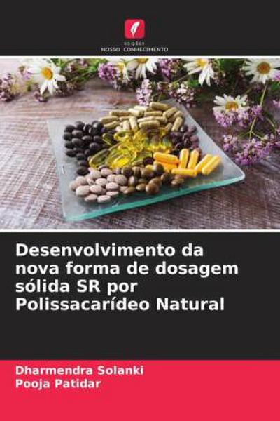 Desenvolvimento da nova forma de dosagem sólida SR por Polissacarídeo Natural