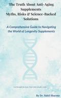 The Truth About Anti-Ageing Supplements- Myths, Risks & Science-Backed Solution (1, #1)