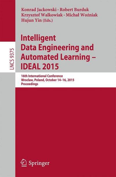 Intelligent Data Engineering and Automated Learning ¿ IDEAL 2015