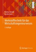 Werkstofftechnik für das Wirtschaftsingenieurwesen von Bozena Arnold | Taschenbuch