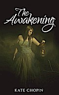 The Awakening and Selected Short Stories