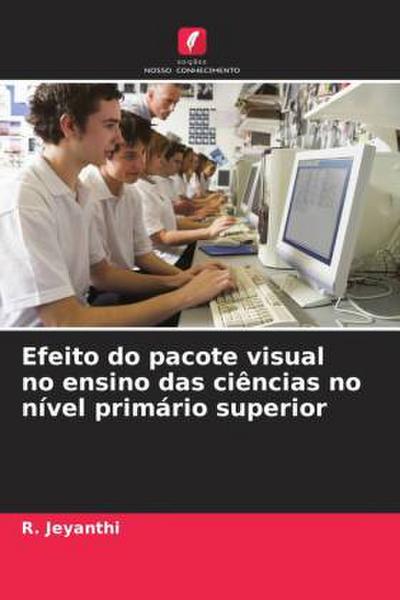 Efeito do pacote visual no ensino das ciências no nível primário superior